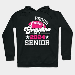 Proud Grandma Of A 2024 Senior Graduate Football Grad Hoodie